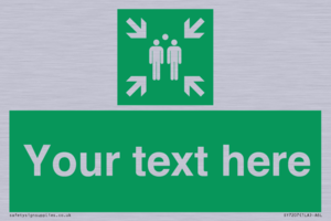 Custom sign safe condition evacuation assembly point